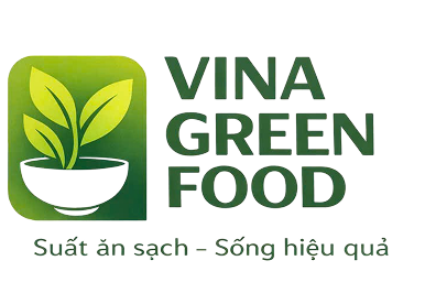 VINA GREEN FOOD | SUẤT ĂN SẠCH SỐNG HIỆU QUẢ